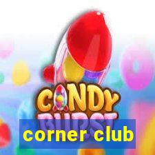 corner club